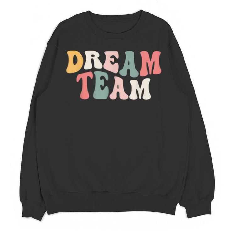 Last Day Of School Back To School Dream Team Teacher Kids Unisex Sweatshirt
