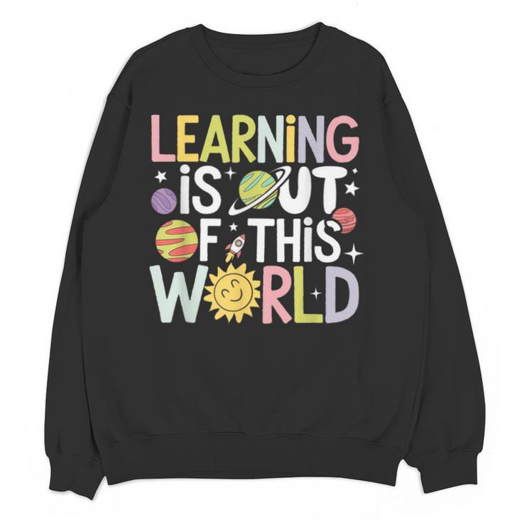 Learning Is Out Of This World Space Teacher Cute Groovy Unisex Sweatshirt