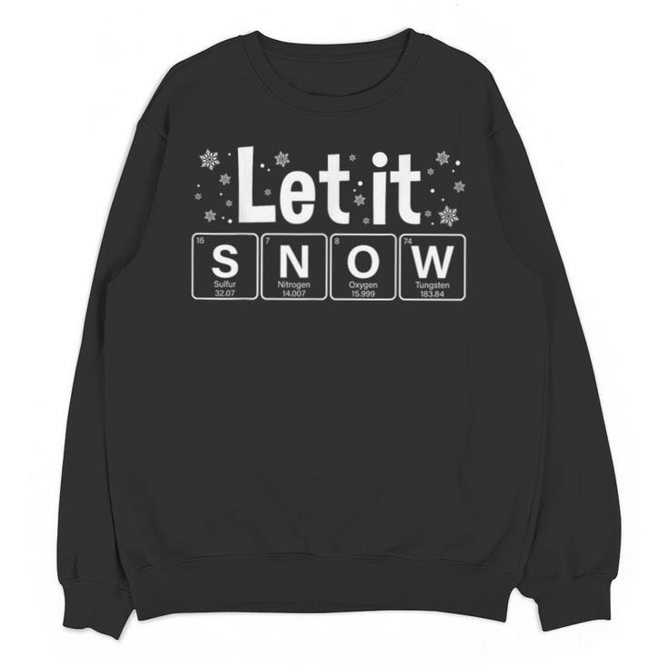 Let It Snow Christmas Pajamas Chemistry Teacher Unisex Sweatshirt