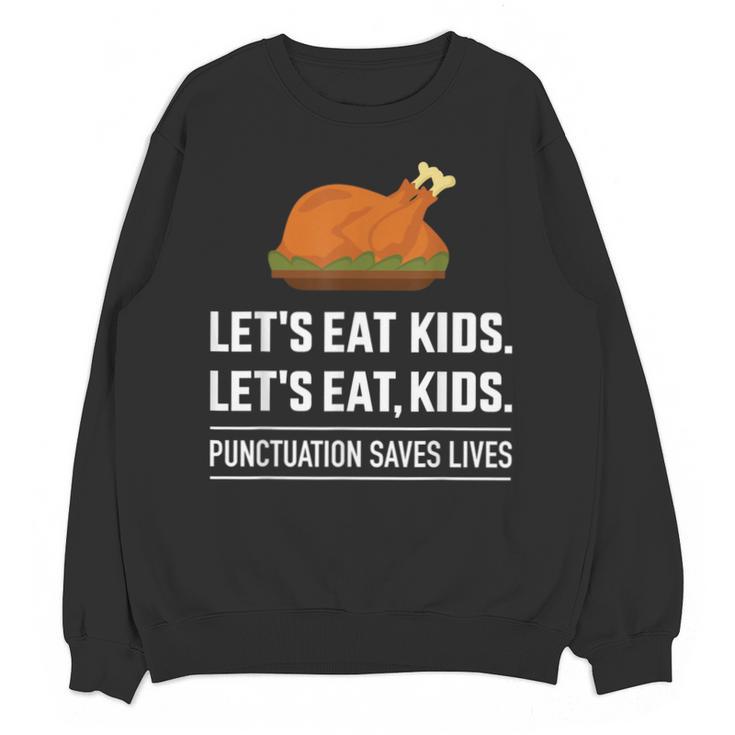 Let's Eat Kids Grammar For Thanksgiving Teacher Unisex Sweatshirt