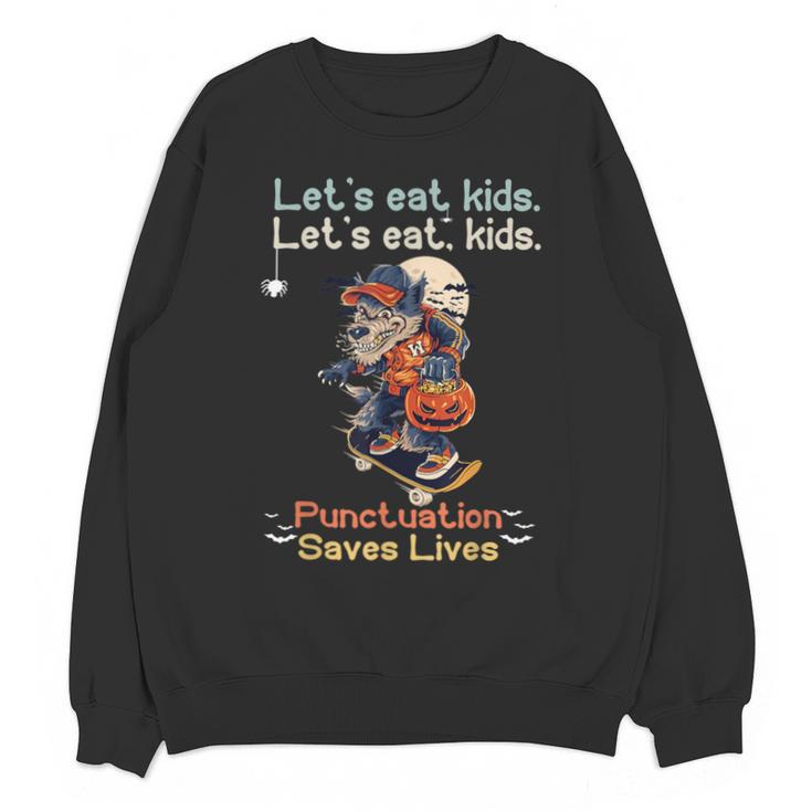 Let's Eat Kids Grammar Werewolf Halloween Teacher Unisex Sweatshirt