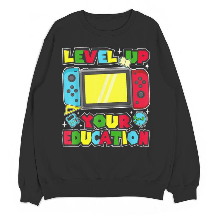 Level Up Your Education Gaming Inspired Teacher Gamers Unisex Sweatshirt