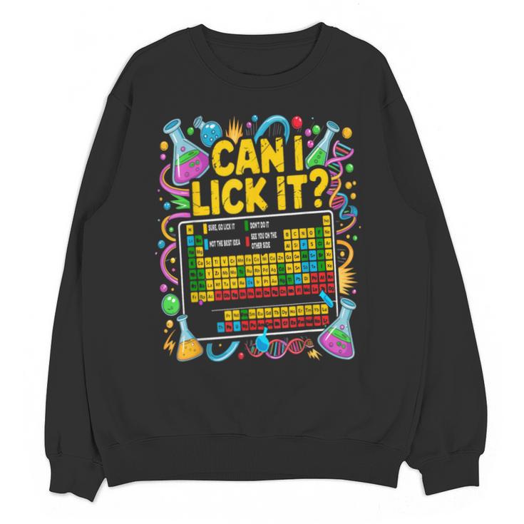 Can I Lick It Periodic Table Science Teacher Men Women Unisex Sweatshirt