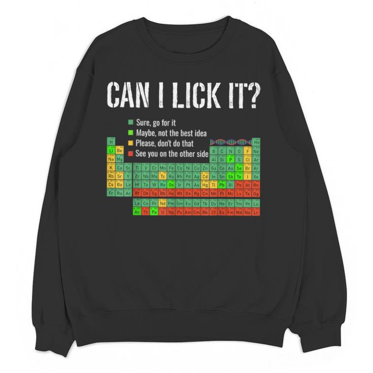 Can I Lick It Periodic Table Science Teacher Student Unisex Sweatshirt