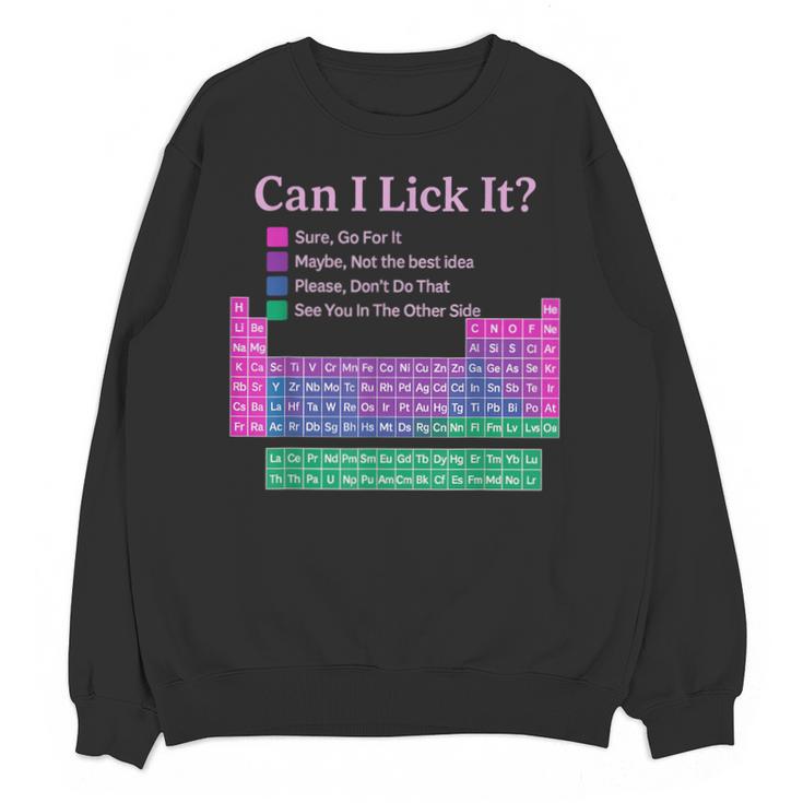 Can I Lick It Periodic Table Teacher Student Kids Unisex Sweatshirt