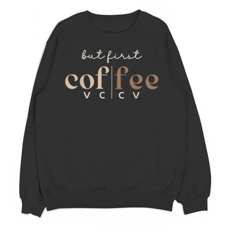 Literacy Science Of Reading Phonics Teacher Linguist Coffee Unisex Sweatshirt