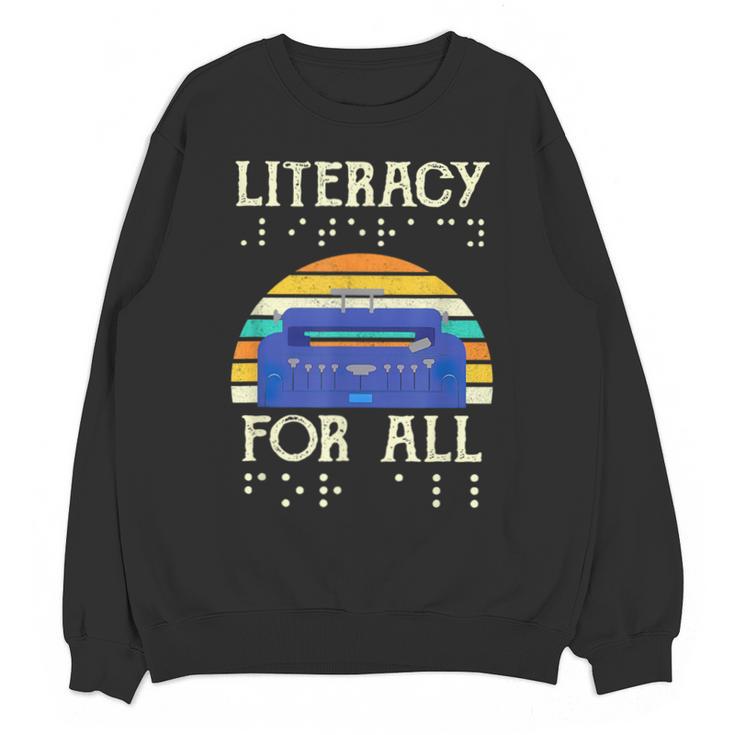 Literacy For All Visually Impaired Braille Teacher The Blind Unisex Sweatshirt