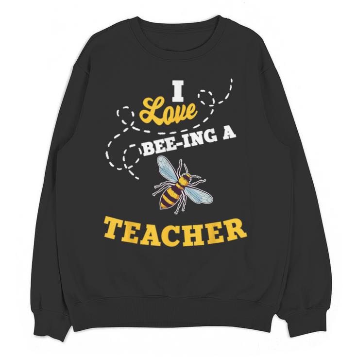 I Love Bee-Ing A Teacher Honey Bee Job Profession Unisex Sweatshirt