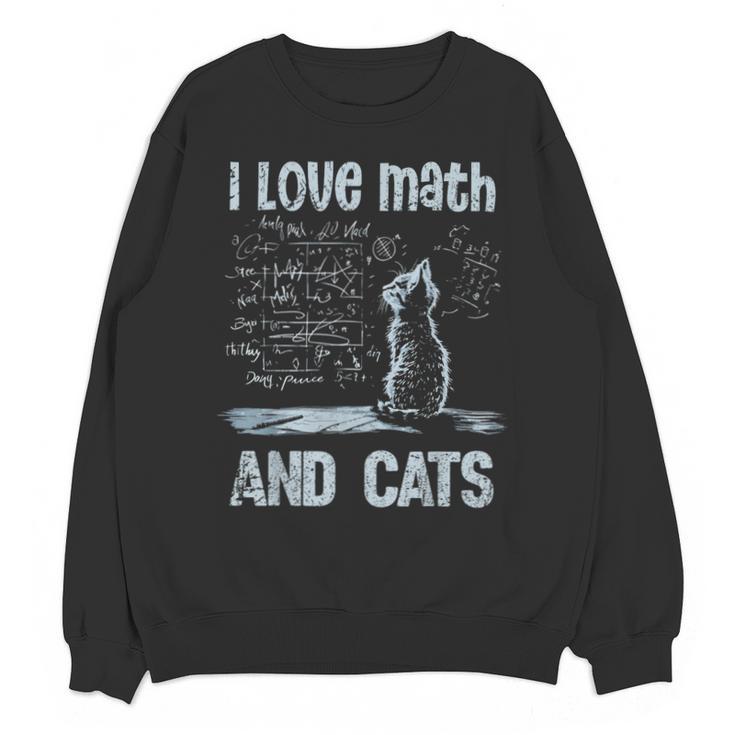 I Love Math And Cats Cat Lover Science Teacher Student Unisex Sweatshirt