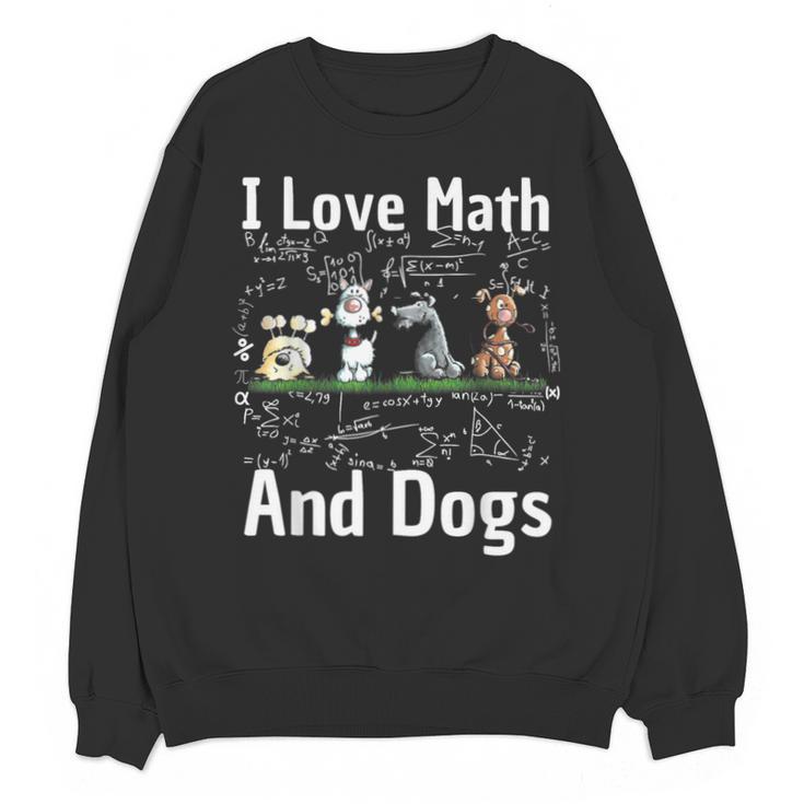 I Love Maths And Dogs Puppy Dog Lover Teacher Student Unisex Sweatshirt