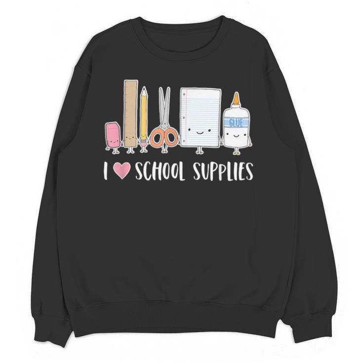 I Love School Supplies Teacher Shirt Unisex Sweatshirt