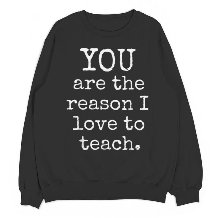 Love To Teach Positive Affirmation Kind Motivational Teacher Unisex Sweatshirt