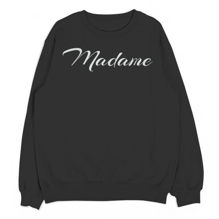 Madame French Teachers T-Shirt Unisex Sweatshirt