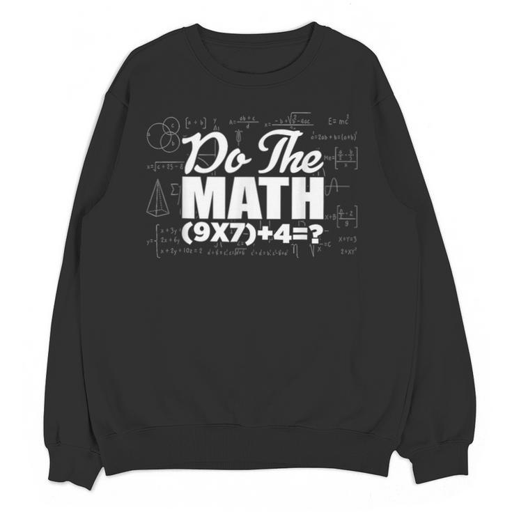 Do The Math 67 Meme Six Seven Men Women Teacher Unisex Sweatshirt