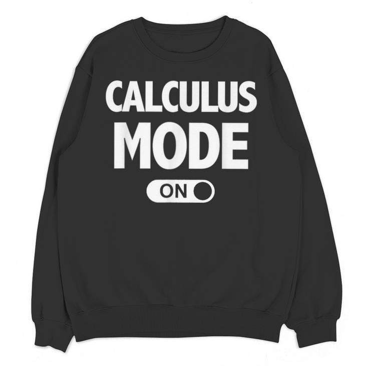 Math Calculus Mode On Teacher T-Shirt Unisex Sweatshirt