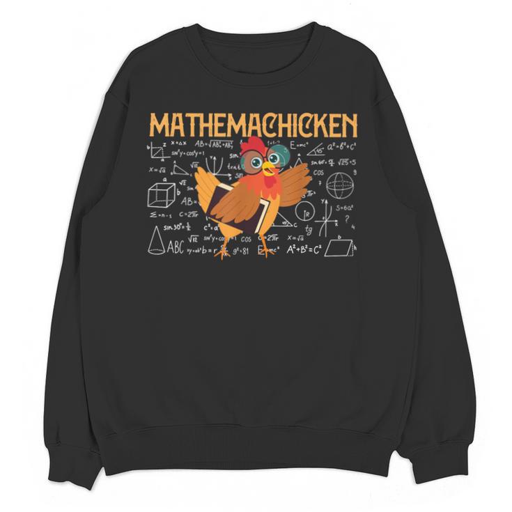 Math Nerd The Mathemachicken a Math Teacher Unisex Sweatshirt
