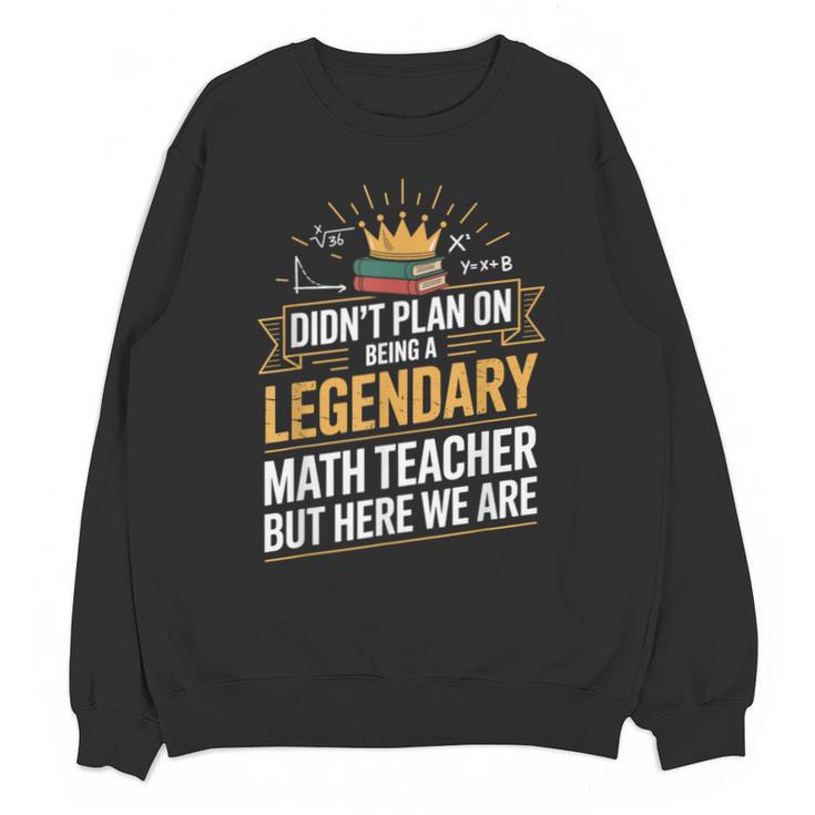 Math Teacher For Algebra Lovers Mathematics Unisex Sweatshirt