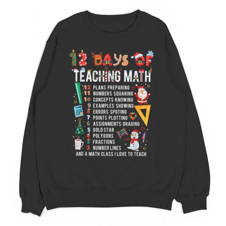 Math Teacher Christmas 12 Days Of Teaching Math Christmas Unisex Sweatshirt