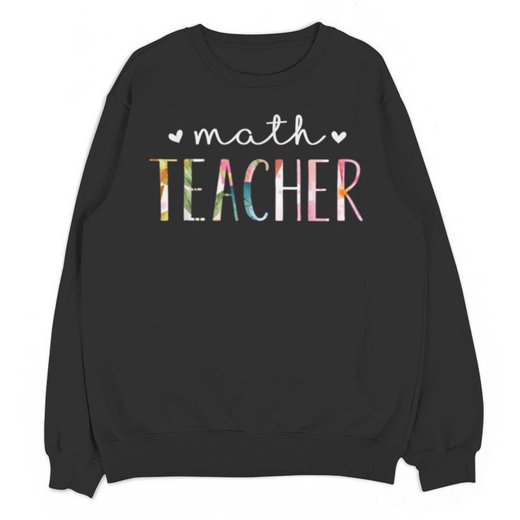 Math Teacher Cute Floral Unisex Sweatshirt