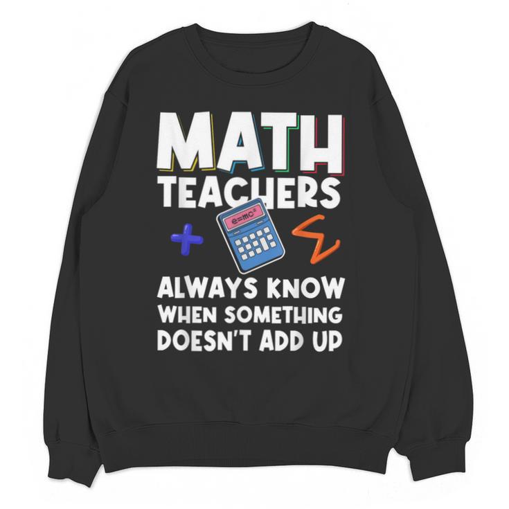 Mathematics Teachers Math Teacher For Men Women Unisex Sweatshirt