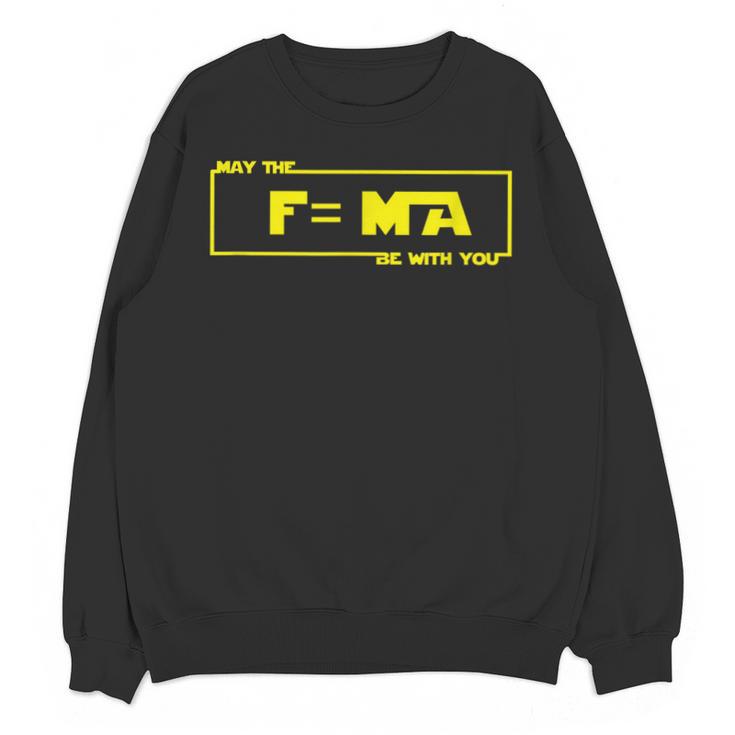 May The Fma Be With You  Science Teacher Tshirts For Men Women Unisex Sweatshirt