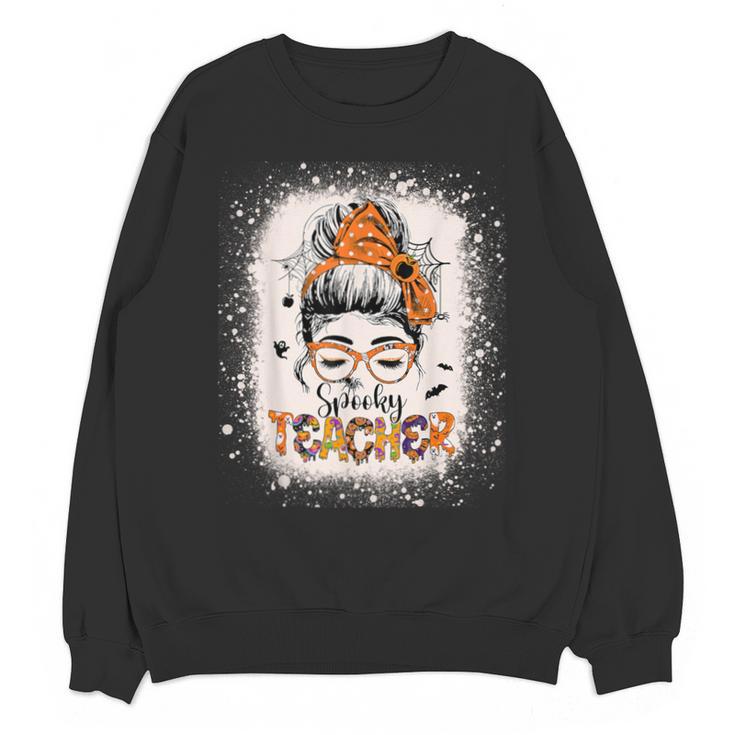 Messy Bun Spooky Teacher Bleached Halloween Teachers Unisex Sweatshirt
