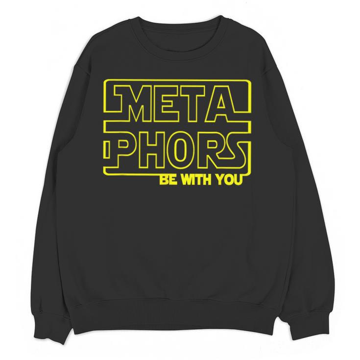 Metaphors Be With You English Teacher Shirts T-Shirt Unisex Sweatshirt