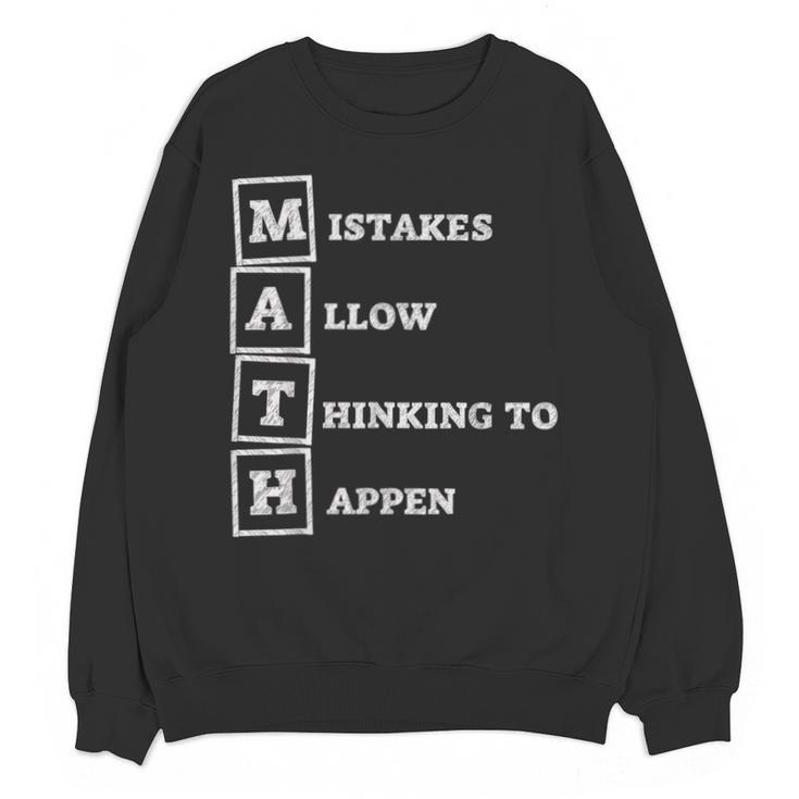 Mistakes Allow Thinking To Happen School Math Teacher Unisex Sweatshirt