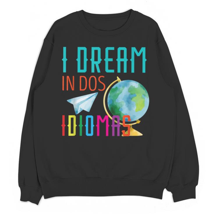 Multilingual Teacher In Dos Idiomas Linguist Language Unisex Sweatshirt