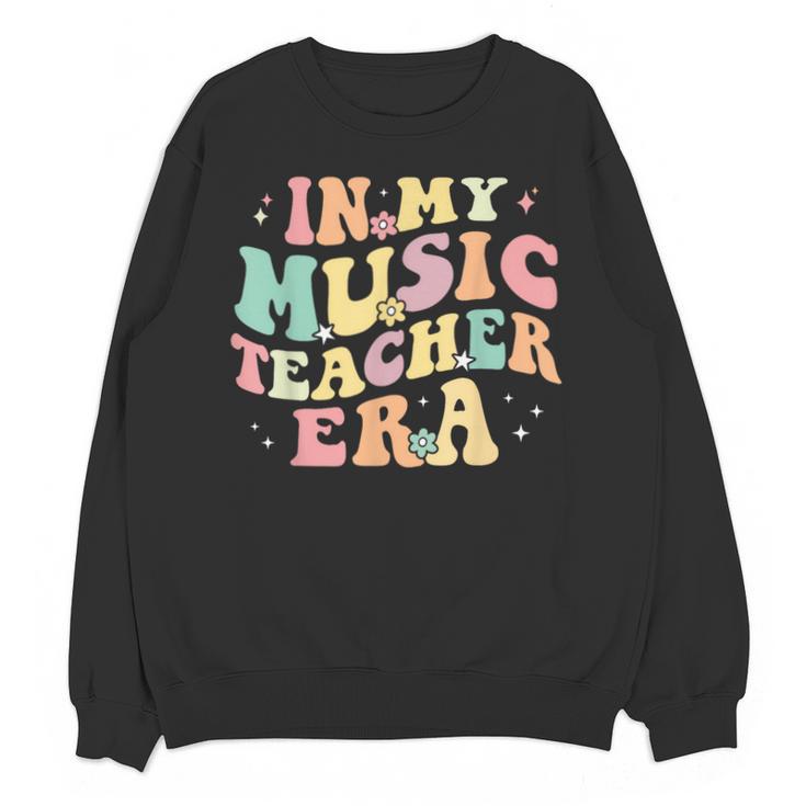 In My Music Teacher Era Retro Back To School Musician Band Men Women Unisex Sweatshirt