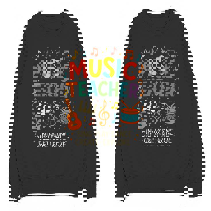 Music Teacher Music Sing Play Dance Choir Piano Unisex Sweatshirt