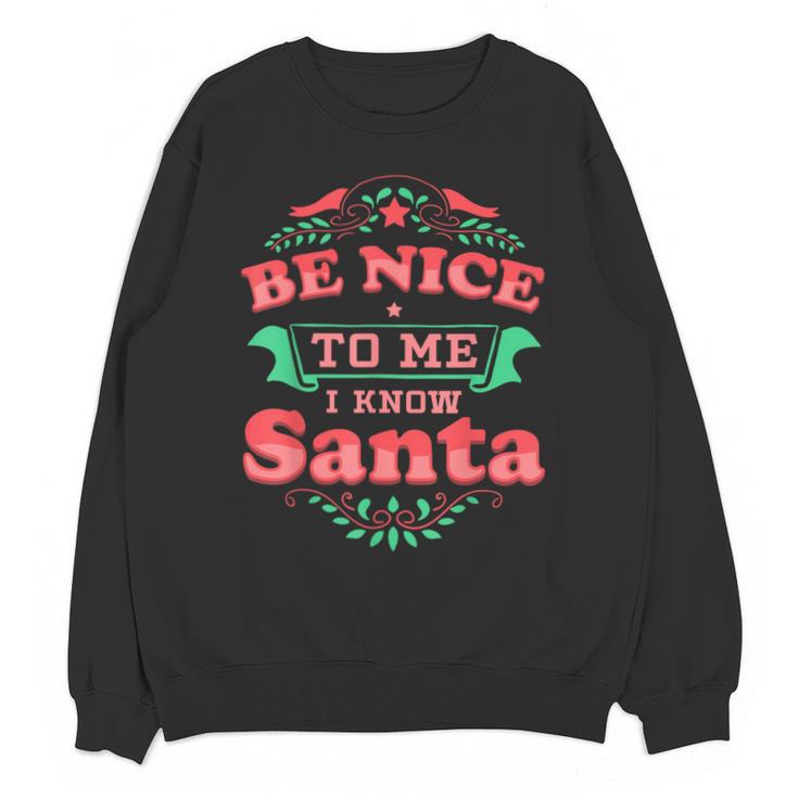Be Nice To Me I Know Santa Teacher Christmas Men Women Unisex Sweatshirt
