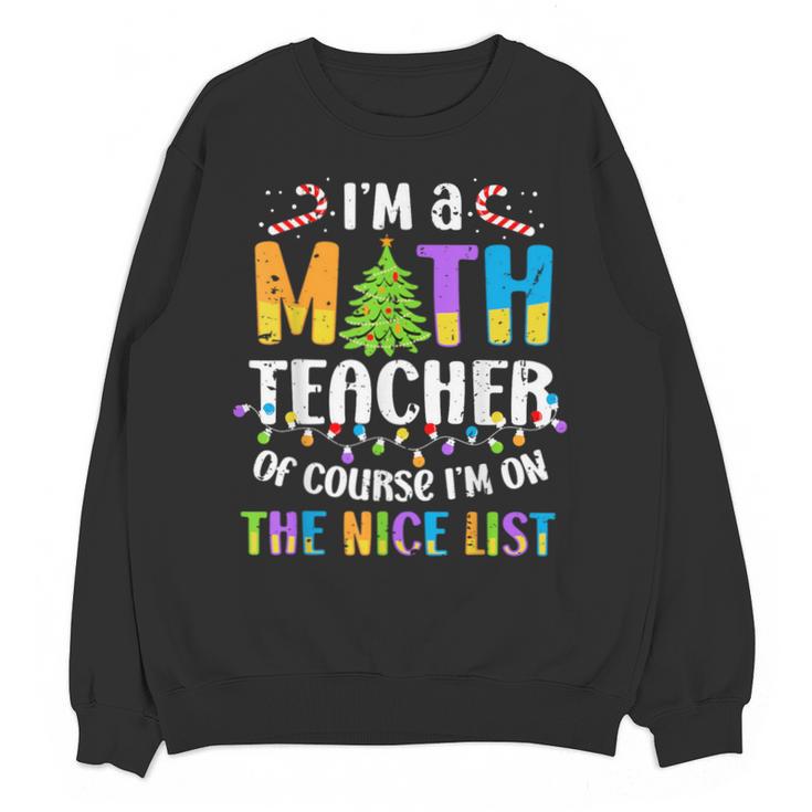 On The Nice List Christmas Math Teacher Women Men Unisex Sweatshirt