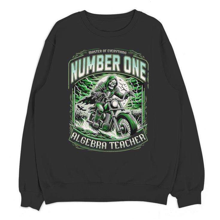 Number One Algebra Teacher 1 Career s Unisex Sweatshirt