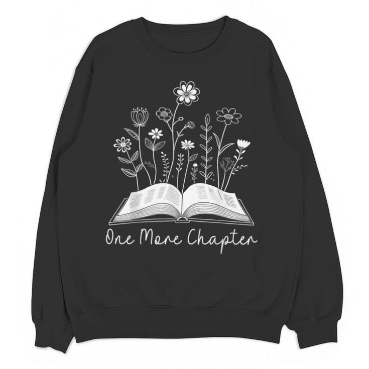 One-More Chapter Wildflower Reading Teacher Library Bookish Unisex Sweatshirt