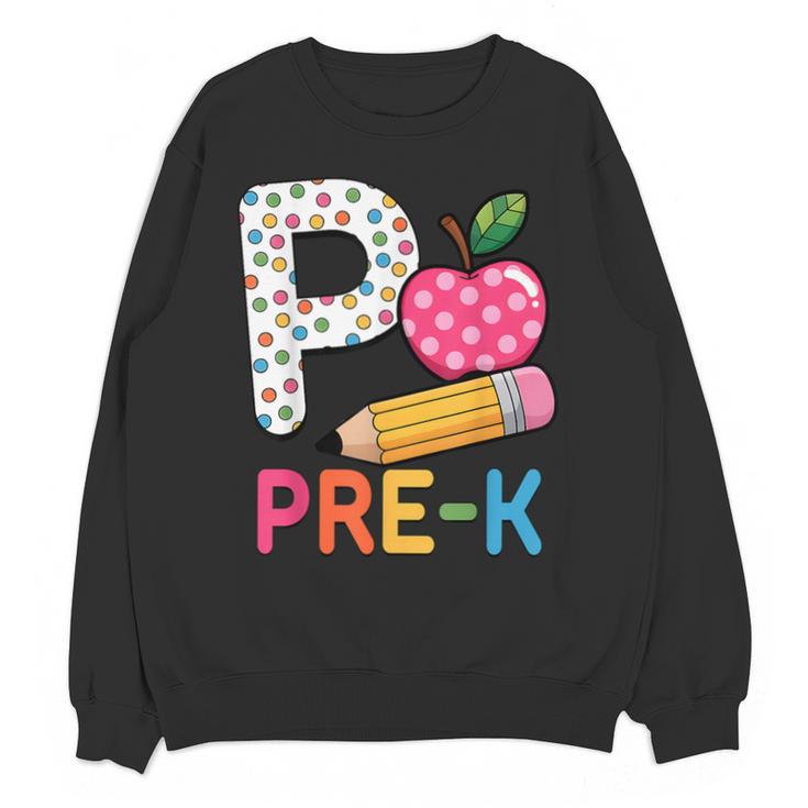 P Is For Pre K Teacher Student Pencil Apple Back To School Unisex Sweatshirt