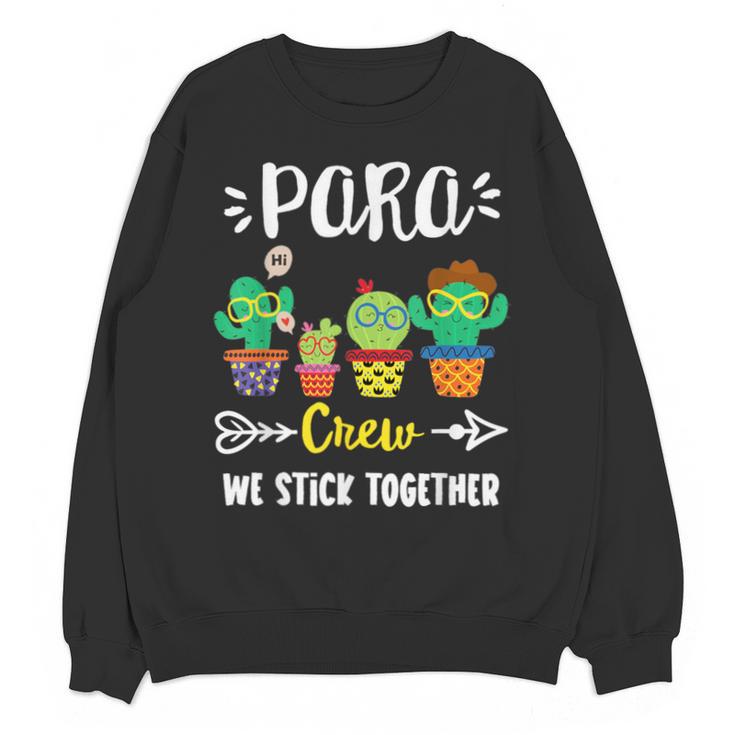 PARA Crew School Cactus Team PARA Teacher Squad For Men Women Kids Unisex Sweatshirt
