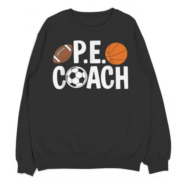 PE Gym Teacher Quotes School Class Instructor And Coach Unisex Sweatshirt