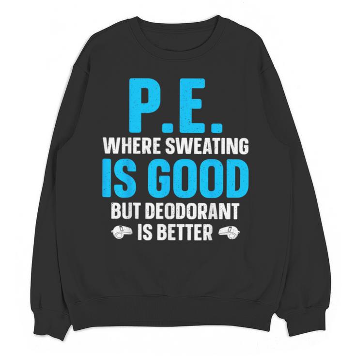 PE Teacher Art For Men Women Gym Teacher Appreciation Unisex Sweatshirt