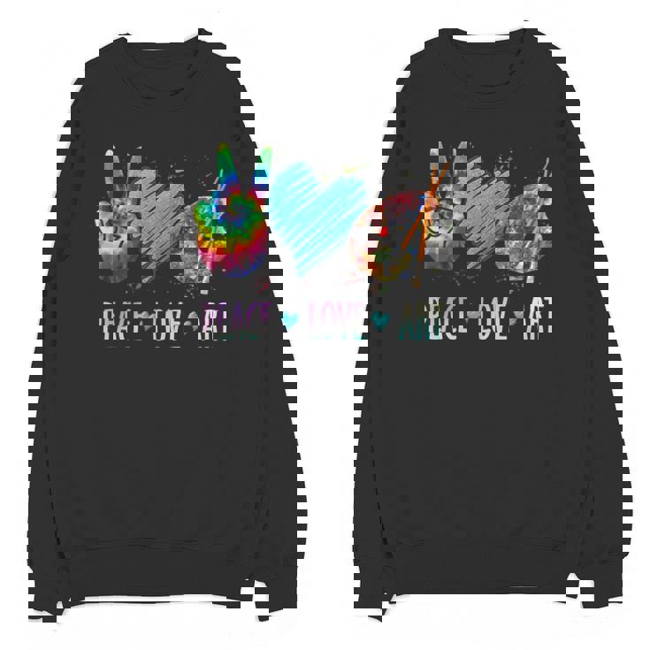 Peace Love Art Painting Palette Art Teacher Unisex Sweatshirt