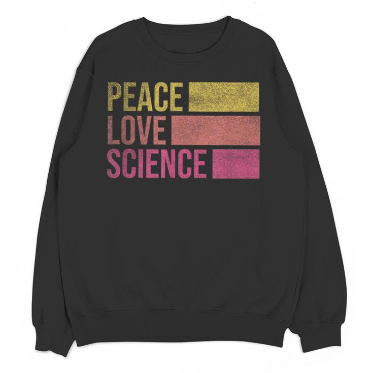 Peace Love Science Lovers Math Chemistry Teacher Unisex Sweatshirt