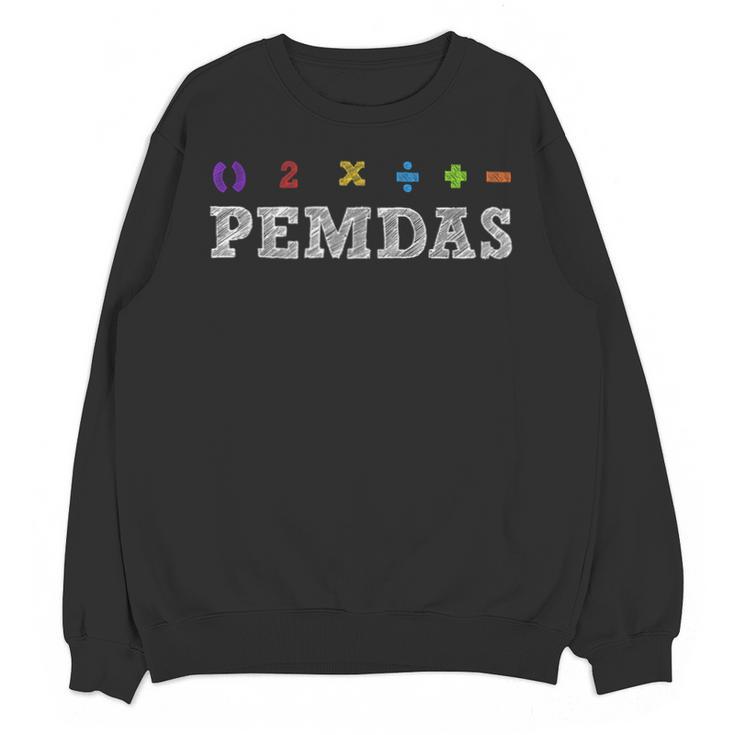 PEMDAS Please Excuse My Dear Aunt Sally Math Rules Teacher Unisex Sweatshirt
