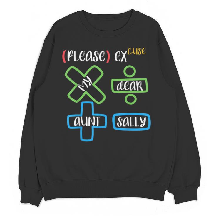 PEMDAS Please Excuse My Dear Aunt Sally Math Teacher Unisex Sweatshirt