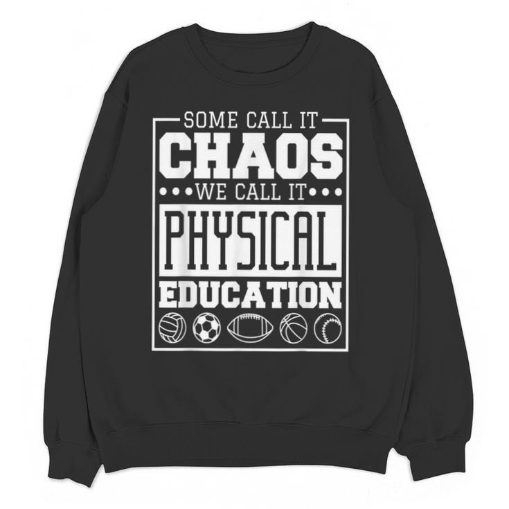 Physical Education s For Pe Teachers And Students Unisex Sweatshirt