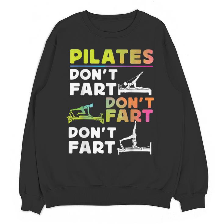 Pilates Instructor Teacher Watercolor Pilates Don't Fart Men Women Kids Unisex Sweatshirt