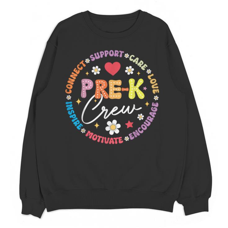 Pre-K Crew 1st Day Of School Preschool Teacher Unisex Sweatshirt