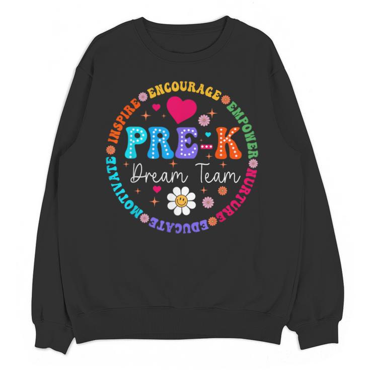 Pre K Dream Team Back To School Boys First Day Teacher Unisex Sweatshirt