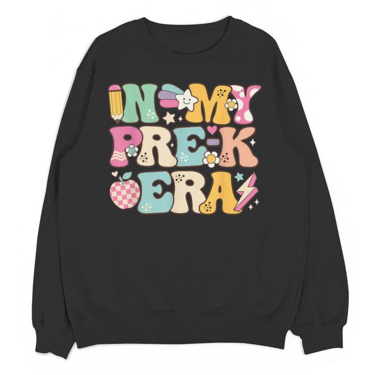 In My Pre-K Era Girl Back To School Cute PreSchool Teacher Unisex Sweatshirt