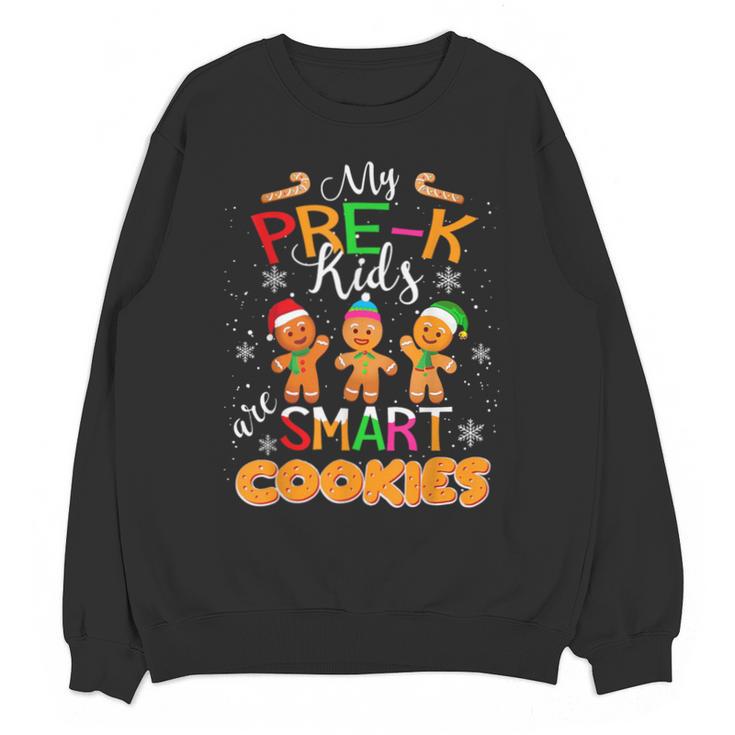 My Pre-K Kids Are Smart Cookies Christmas Teacher Unisex Sweatshirt