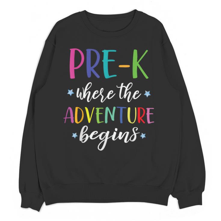 Pre-K Teacher Adventure Begins First Day Preschool Teachers Unisex Sweatshirt